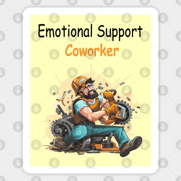 Emotional support coworker Magnet by ArtfulDesign